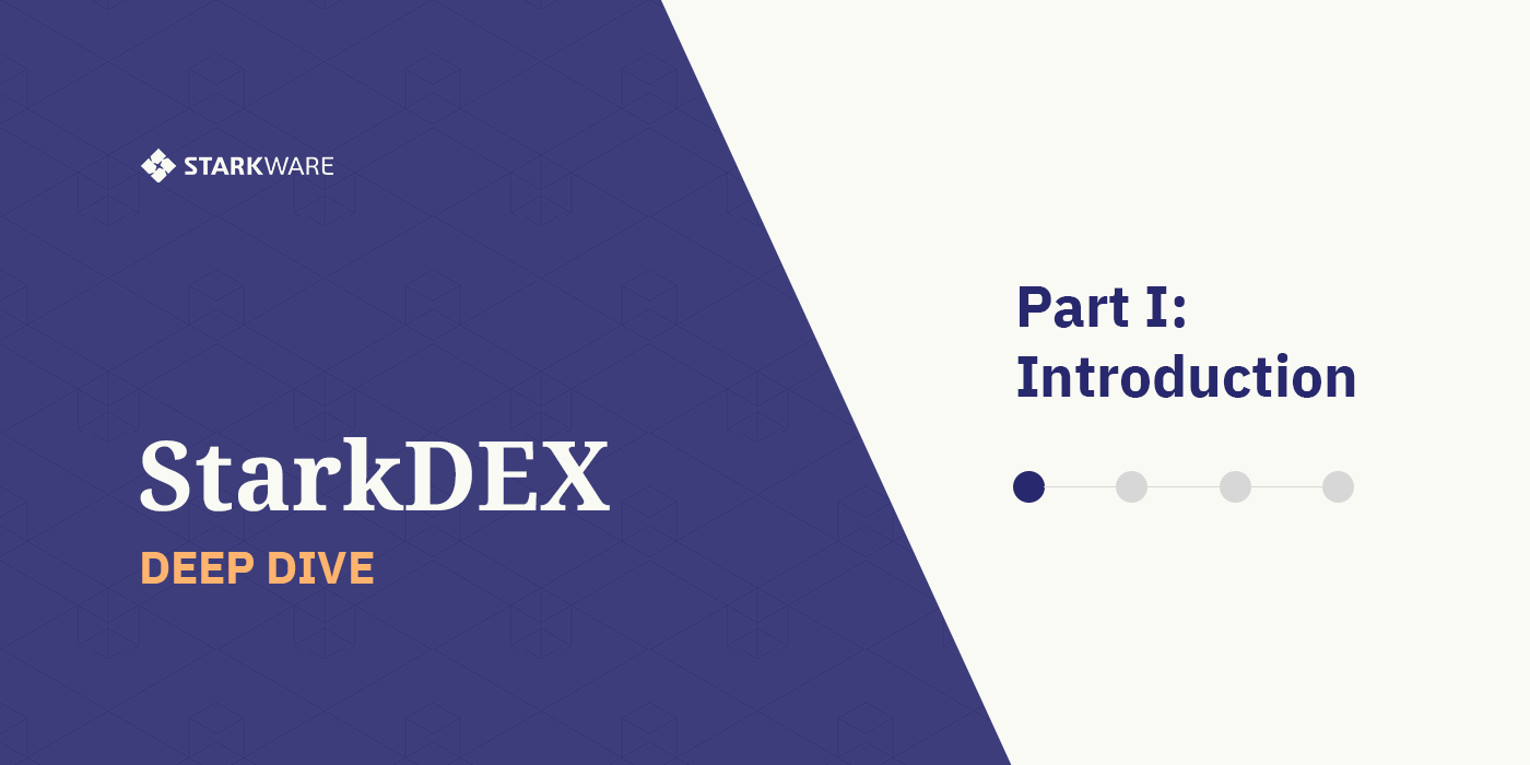StarkDEX Deep Dive: Introduction