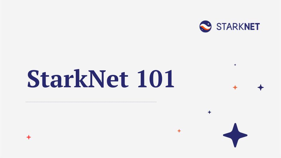 StarkNet 101 Workshop – What is it, how it works, and why it will blow your mind