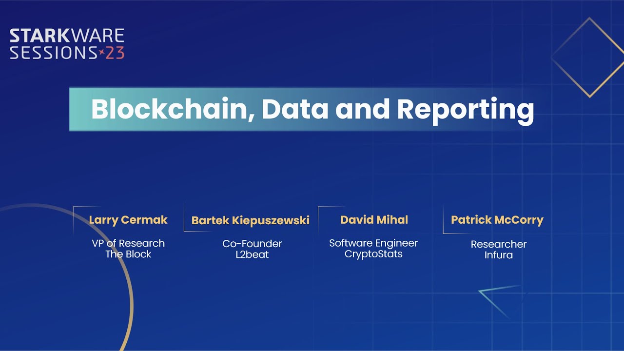 StarkWare Sessions 23 | Panel: Blockchain, Data and Reporting