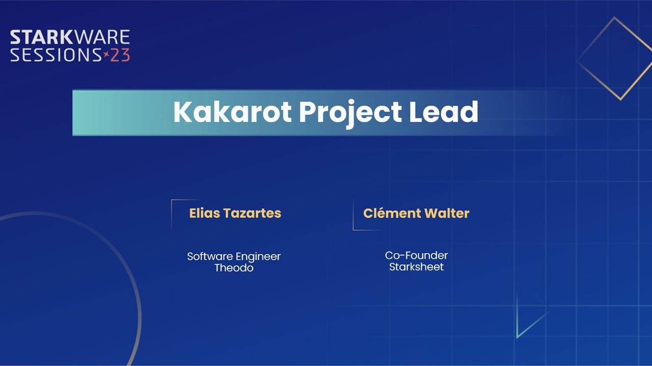 StarkWare Sessions 23 | Kakarot Project Lead | Elias Tazartes & Clément Walter
