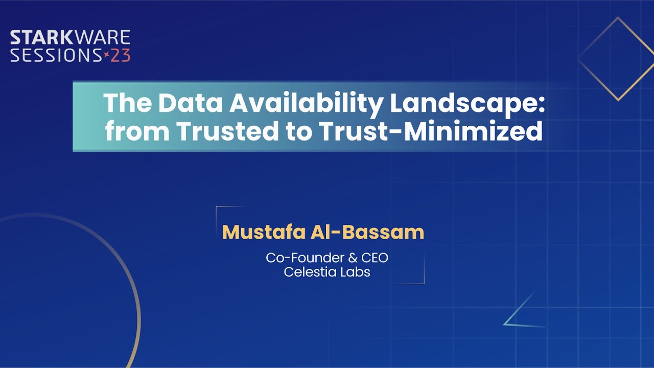 The Data Availability Landscape: from Trusted to Trust-Minimized | Mustafa Al-Bassam
