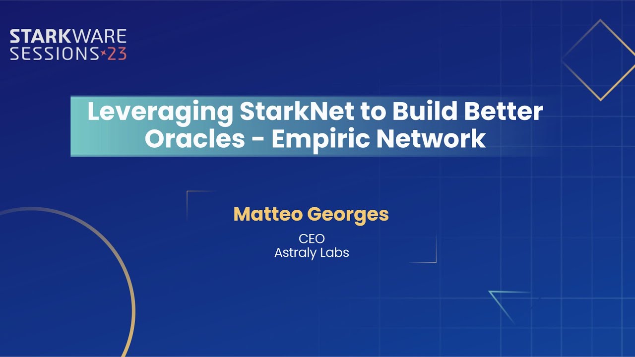 Leveraging StarkNet to Build Better Oracles – Empiric Network | Matteo Georges