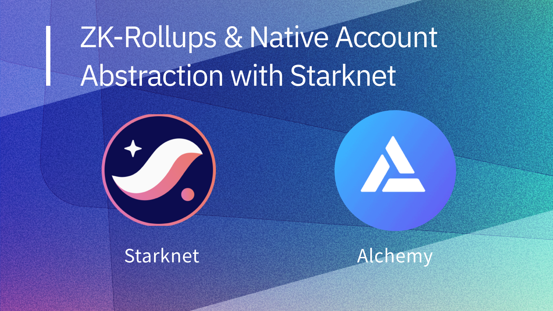 Twitter Space: ZK- Rollups & Native Account Abstraction with Alchemy