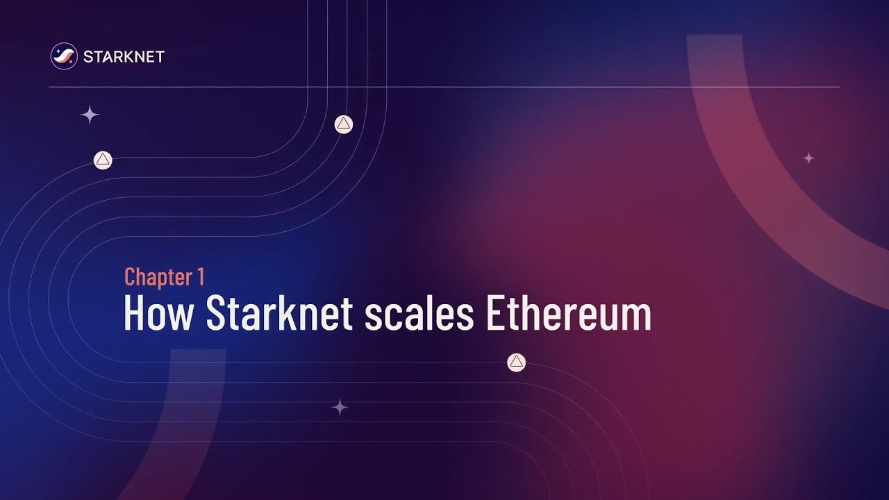 How Starknet scales Ethereum | Chapter 1